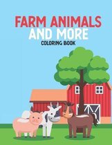 Farm Animals And More Coloring Book