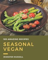 185 Amazing Seasonal Vegan Recipes