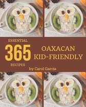 365 Essential Oaxacan Kid-Friendly Recipes