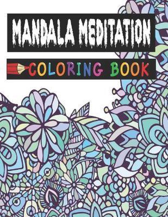 Mandala Meditation Coloring Book, Mandala Coloring Book Publication