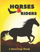 HORSES and RIDERS COLOURING BOOK