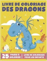 Dragons Livre De Coloriage Pour Les Enfants