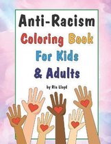 Anti-Racism Coloring Book For Kids and Adults