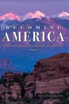 Becoming America: An Exploration of American Literature from Precolonial to Post-Revolution