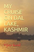 My Cruise on Dal Lake, Kashmir