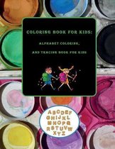 Coloring Book for Kids: Alphabet Coloring and Tracing Book for Kids