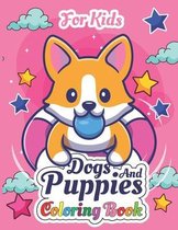 Dogs And Puppies Coloring Book For Kids