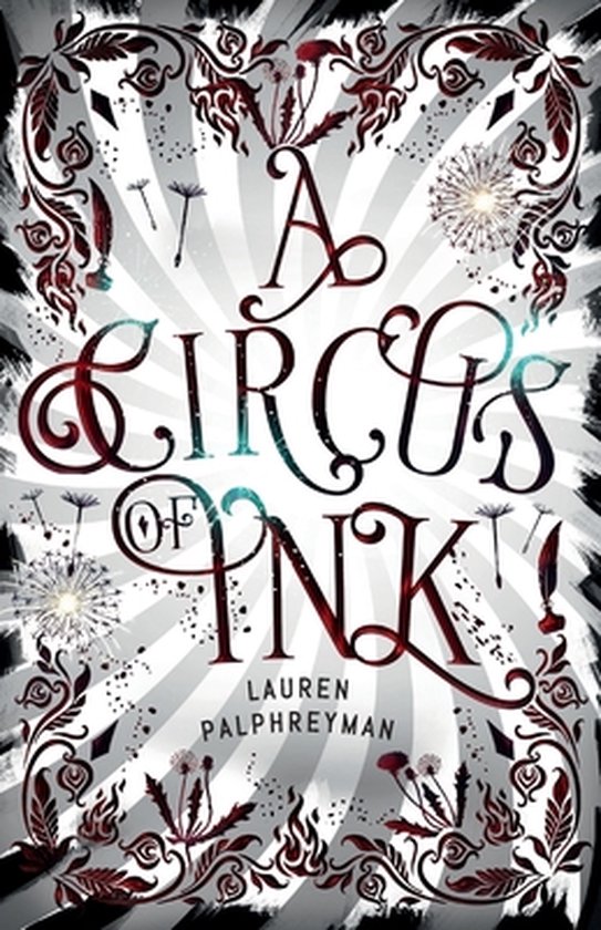 Couverture du livre : "A Circus of Ink" par Lauren Palphreyman. Bordure ornementale florale sombre avec des motifs de pissenlit et le titre en lettres stylisées.