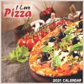 I Love Pizza Calendar 2021: 16 Month Calendar 2021, Pizza's Calendar