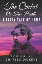 The Cricket on the Hearth: A Fairy Tale of Home