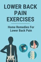 Lower Back Pain Exercises: Home Remedies For Lower Back Pain