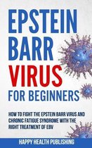 Happy Health- Epstein Barr Virus For Beginners
