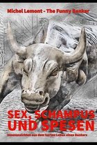 Sex, Schampus und Spesen