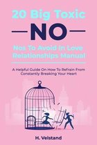 20 Big Toxic No-Nos To Avoid In Love Relationships Manual