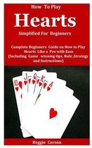 How To Play Hearts Simplified For Beginners