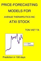 Price-Forecasting Models for Avenue Therapeutics Inc ATXI Stock