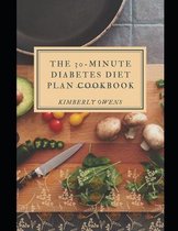 The 30 minutes Diabetes Diet Plan Cookbook