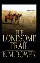 The Lonesome Trail and Other Stories Illustrated