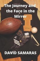 The Journey and the Face in the Mirror