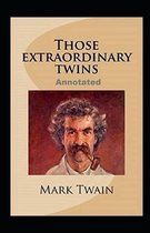 Those Extraordinary Twins Annotated