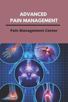 Advanced Pain Management: Pain Management Center
