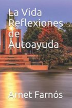 La Vida Reflexiones de Autoayuda