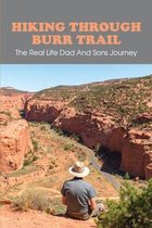 Hiking Through Burr Trail: The Real Life Dad And Sons Journey