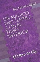 Un Magico Encuentro Con el Nino Interior