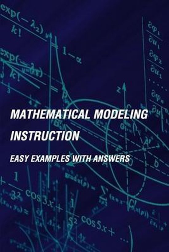 Mathematical Modeling Instruction Easy Examples With Answers