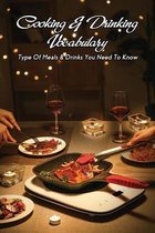 Cooking & Drinking Vocabulary: Type Of Meals & Drinks You Need to Know