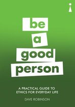A Practical Guide to Ethics for Everyday Life