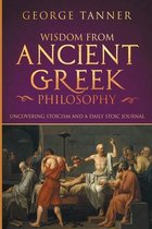 Wisdom from Ancient Greek Philosophy: Uncovering Stoicism and a Daily Stoic Journal