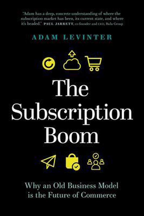 The Subscription Boom: Why an Old Business Model Is the Futu ... - cover