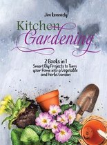 Kitchen Gardening: 2 Books in 1