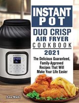 Instant Pot Duo Crisp Air Fryer Cookbook 2021