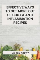 Effective Ways To Get More Out Of Gout & Anti Inflammation Recipes: Do You Know?