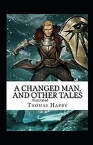 A Changed Man and Other Tales Illustrated