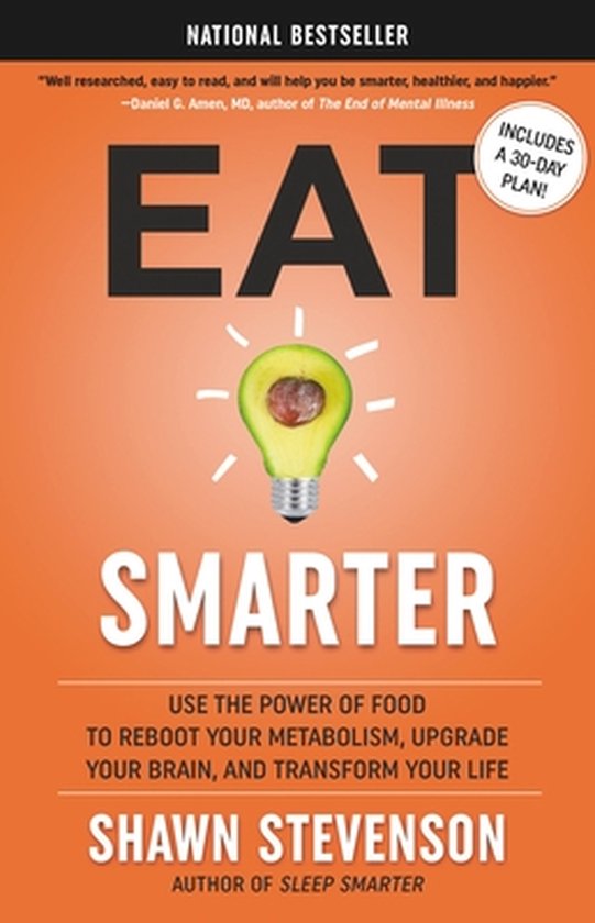 Foto: Eat smarter use the power of food to reboot your metabolism upgrade your brain and transform your life