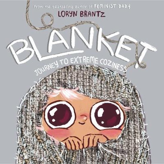 Blanket Journey to Extreme Coziness, Loryn Brantz 9780759554795