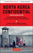 North Korea Confidential Private Markets, Fashion Trends, Prison Camps, Dissenters and Defectors