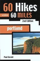 60 Hikes Within 60 MILES, PORTLAND