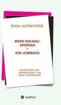 Raoul Auernheimer Wien - Dachau - Amerika