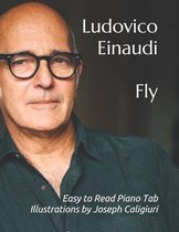 Fly by Ludovico Einaudi: Easy to Read Piano Tab Illustrations by Joseph Caligiuri