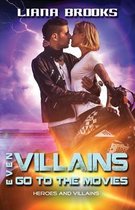 Heroes & Villains- Even Villains Go To The Movies