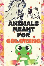 Animals meant for coloring: Coloring Pages of Animals 6x9 inches