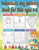 Valentine's Day Activity Book for Kids ages 4-8: A Fun Workbook Game For Coloring, Connect The Dots, Mazes, and More!