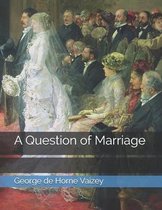 A Question of Marriage