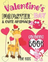 Valentine's Day Monster and Cute Animals: Coloring Book for Kids