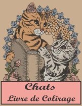Livre de Colirage Chats: Un livre de Colirage pour Les Adulte, Contient du Neveaux Dessign pour les Amateur du chats.