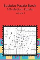 Sudoku Puzzle Book 100 Medium Puzzles: Volume 1